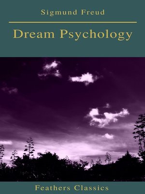 cover image of Dream Psychology (Best Navigation, Active TOC)(Feathers Classics)